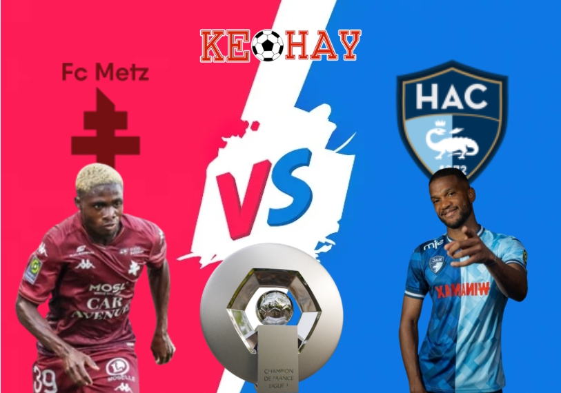 Metz vs Le Havre – Soi kèo hôm nay 22h15 28/09/2025 – VĐQG Pháp